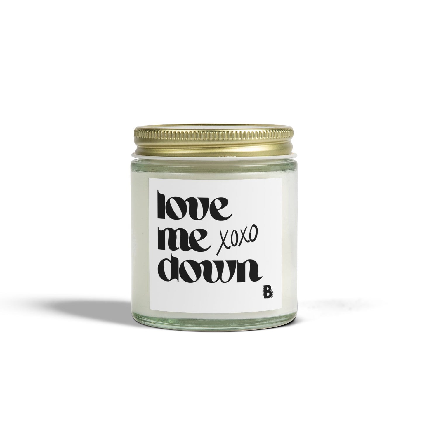 "Love Me XOXO Down" (4oz, 9oz)