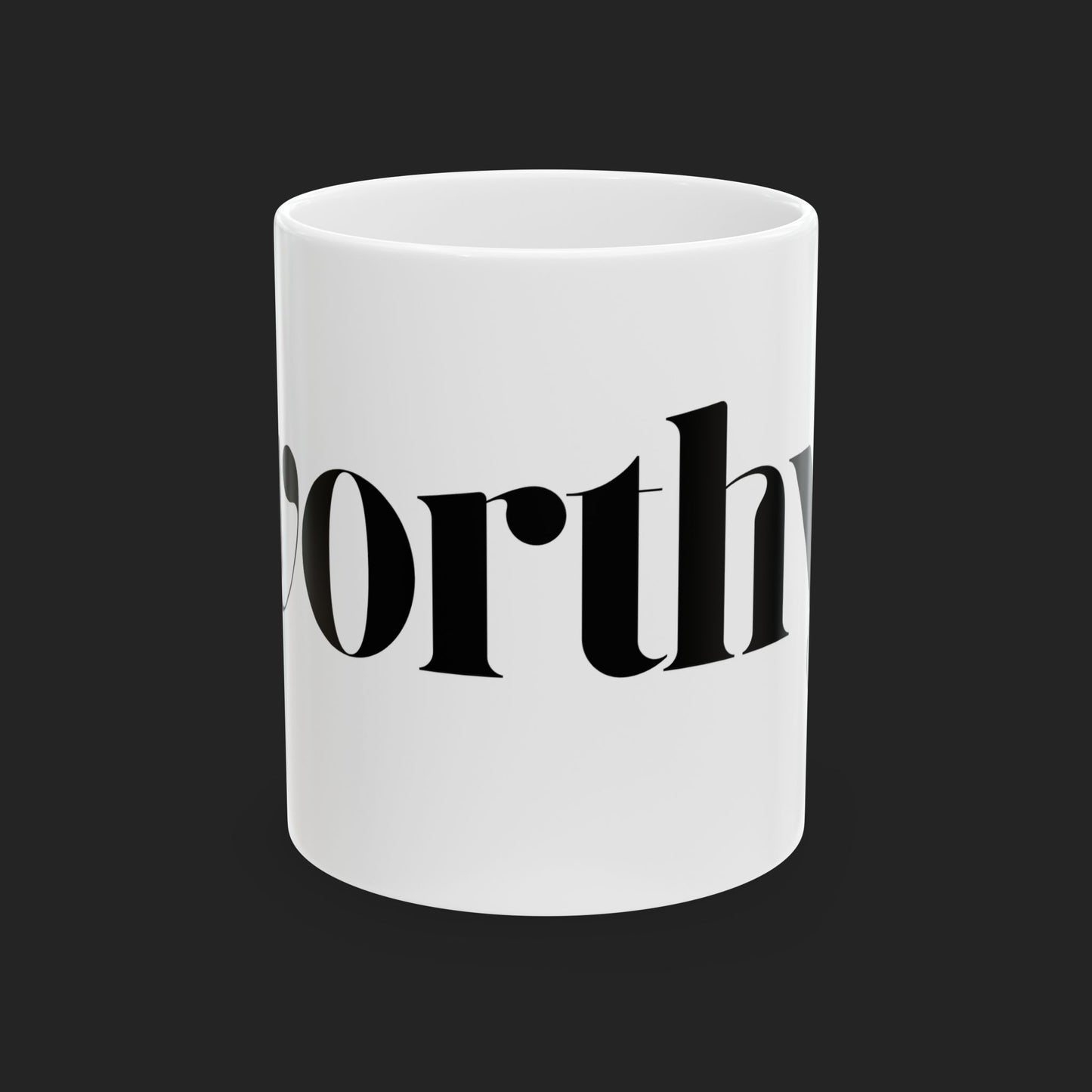 "Worthy." Mug