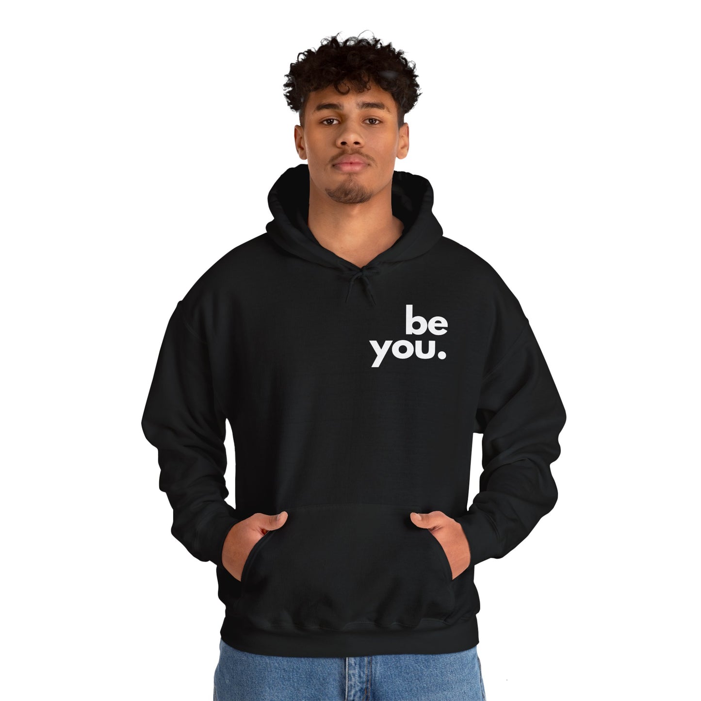 "be you" Hooded Sweatshirt