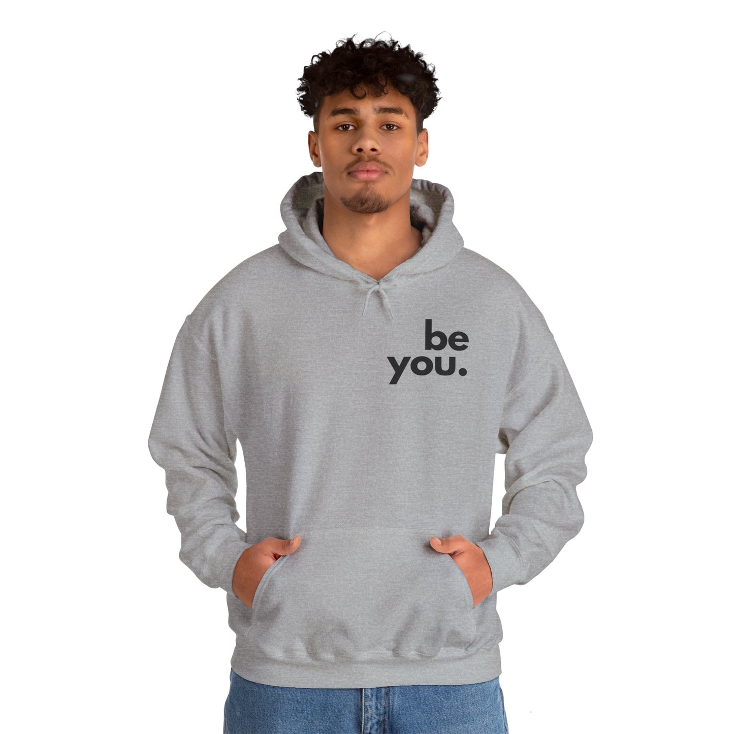 "be you" Hooded Sweatshirt