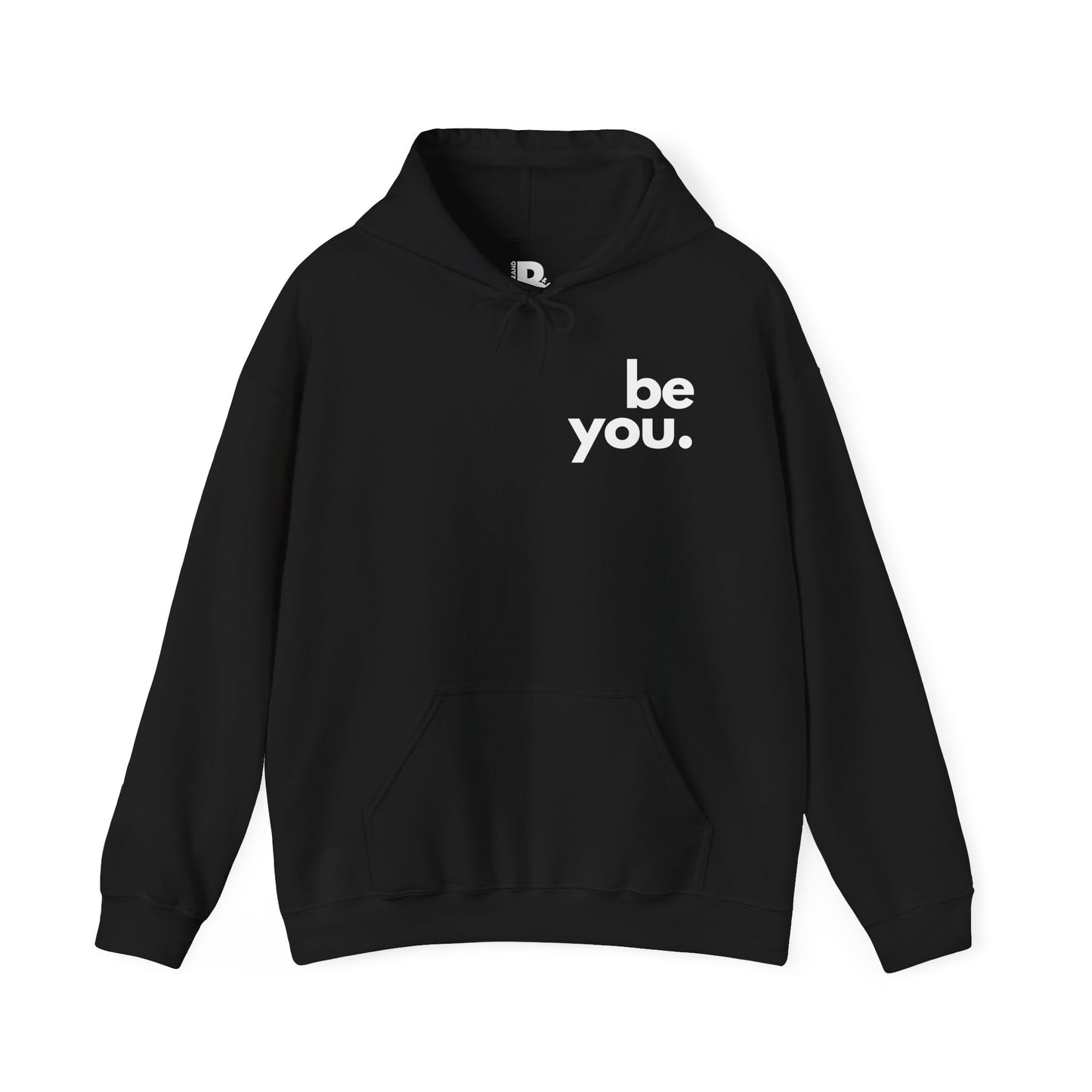 "be you" Hooded Sweatshirt